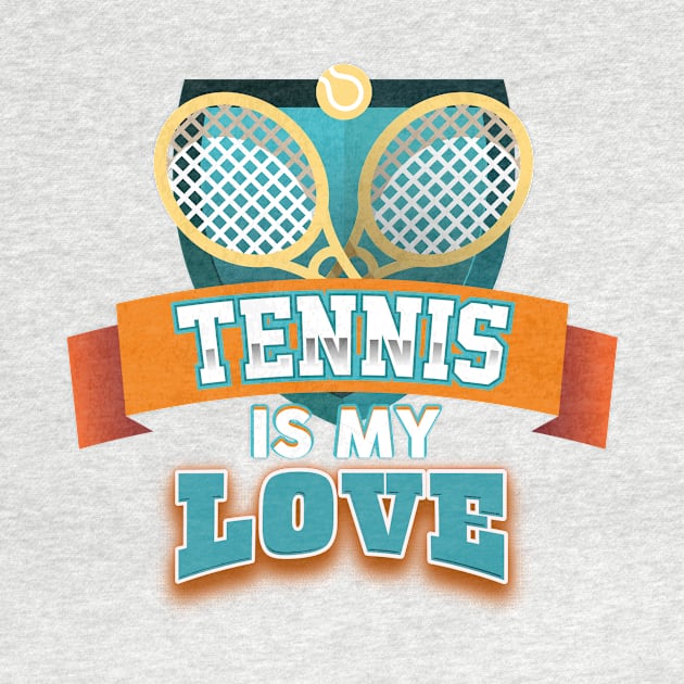 Tennis is My Love by numpdog